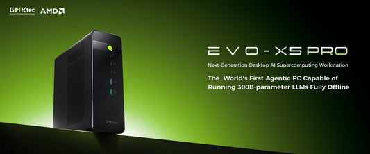 GMKtec EVO-X5 Pro: The Next-Generation Agentic PC with 192GB Memory and Local 300B AI