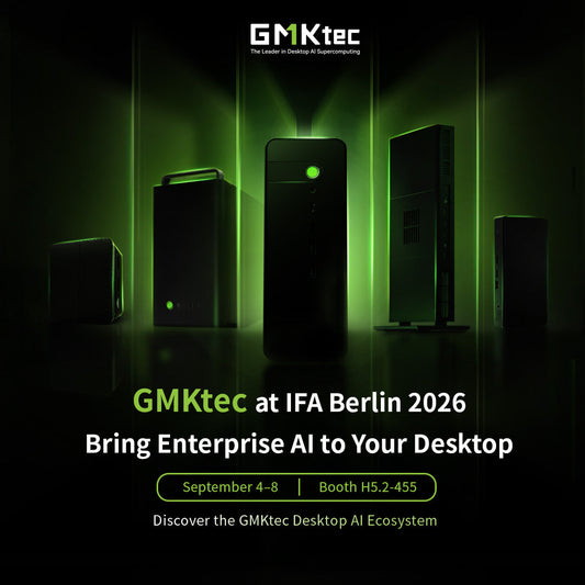 GMKtec at IFA 2026: Bringing Local AI Computing to the Desktop